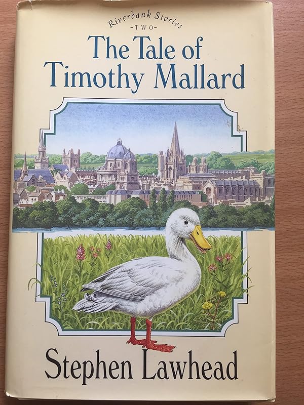 The Tale of Timothy Mallard (Riverbank Stories Two) by Steve Lawhead