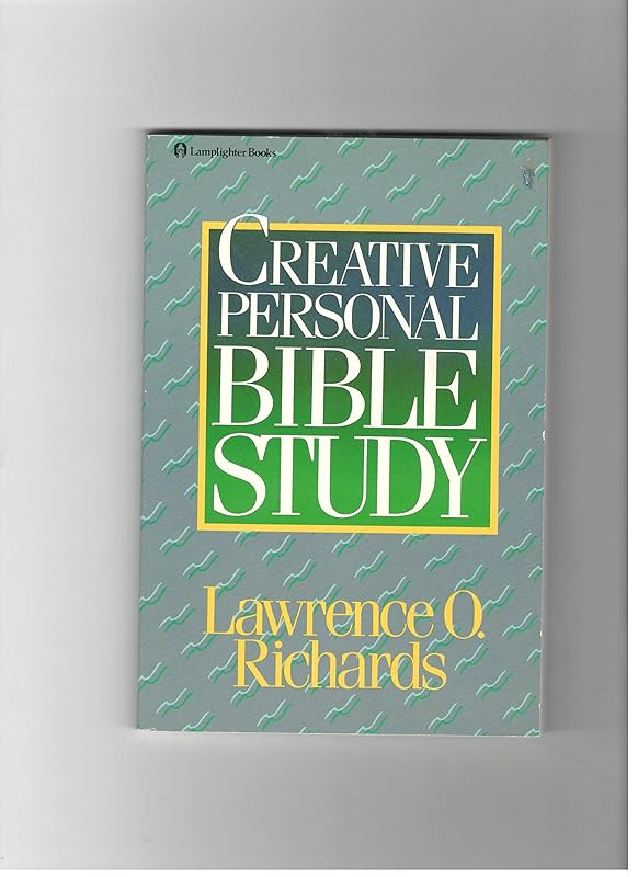 Creative personal Bible study by Larry Richards