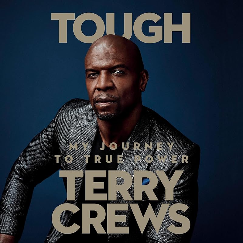 Tough: My Journey to True Power by Terry Crews