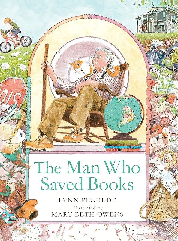 The Man Who Saved Books by Lynn Plourde