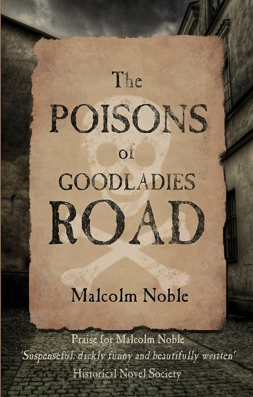 Poisons of Goodladies Road by Malcolm Noble