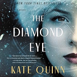 The Diamond Eye: A Novel by Kate Quinn