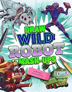 Draw Wild Robot Mash-Ups (Drawing Mash-Ups)