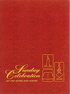 Sunday Celebration of the Word and Hours: Ritual Book--Study Edition