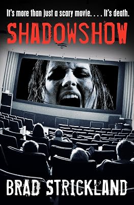 ShadowShow: It's More Than Just a Scary Movie. . . . It's Death.