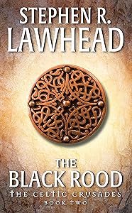 The Black Rood: The Celtic Crusades: Book II