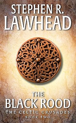 The Black Rood: The Celtic Crusades: Book II