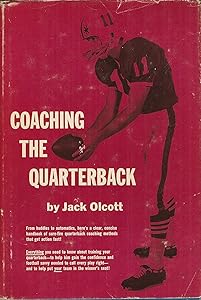 Coaching the Quarterback by Jack Olcott