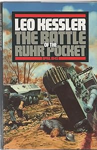 The Battle of the Ruhr Pocket: April 1945