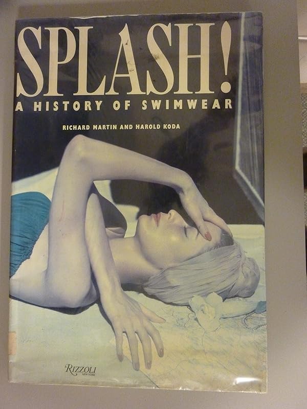 Splash! A History of Swimwear by Richard Martin