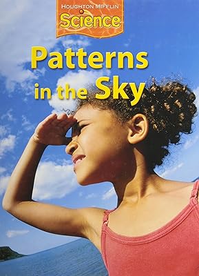 Houghton Mifflin Science: Student Edition Grade 2 Module D: Patterns in the Sky 2009
