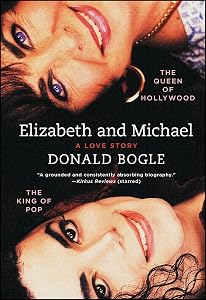 Elizabeth and Michael: The Queen of Hollywood and the King of Pop—A Love Story by Donald Bogle