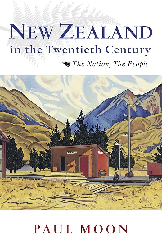 New Zealand in the Twentieth Century by Paul Moon