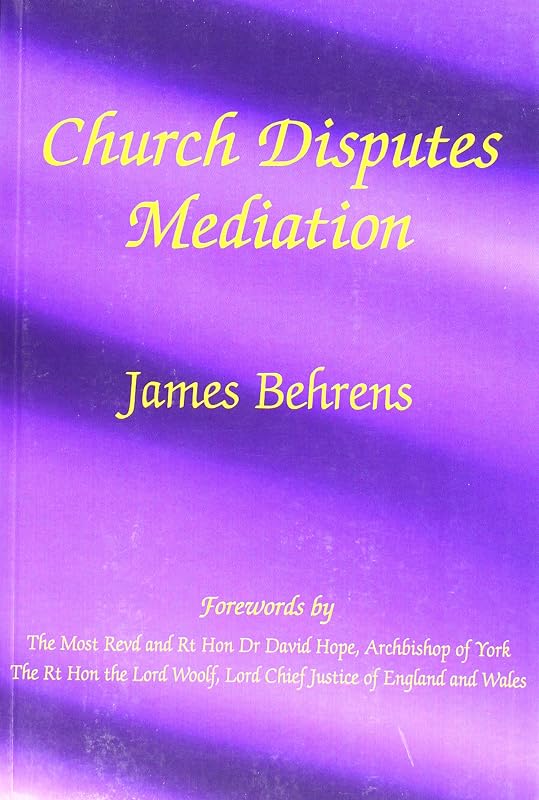 Church Disputes Mediation by James Behrens