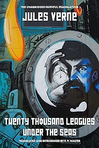 Twenty Thousand Leagues Under the Seas (Warbler Classics Annotated Edition)