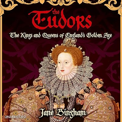 The Tudors: Kings and Queens of England's Golden Age