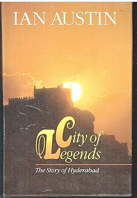 City of legends: The story of Hyderabad