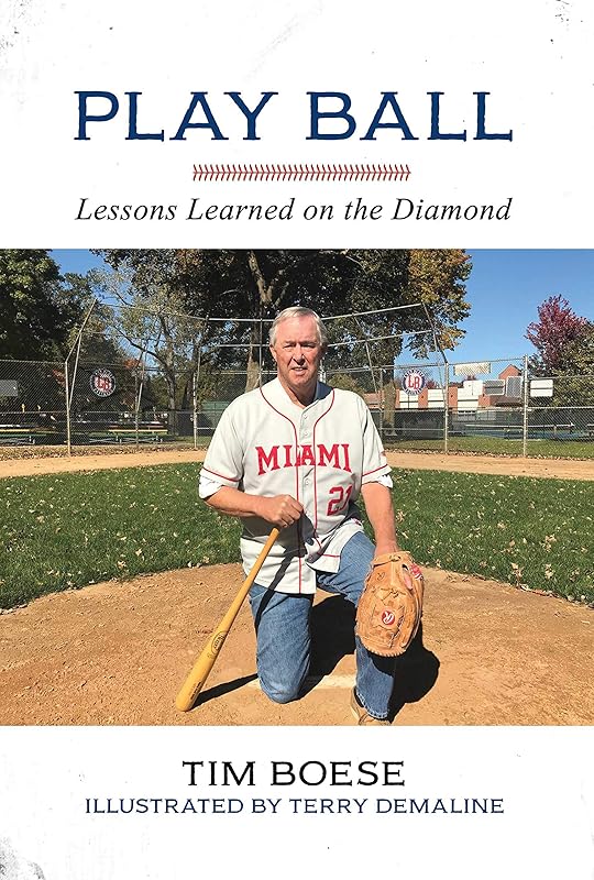 Play Ball: Lessons Learned On the Diamond by Tim Boese