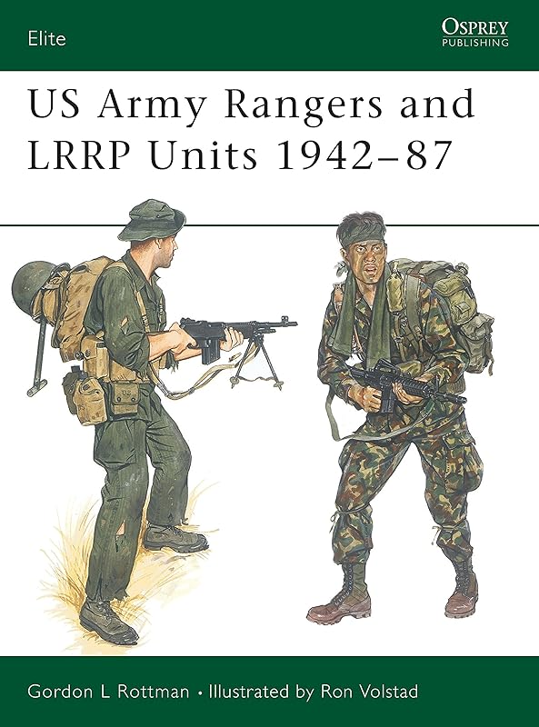 US Army Rangers & LRRP Units 1942–87 (Elite) by Gordon L. Rottman