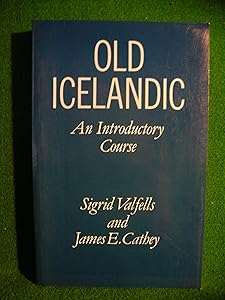 Old Icelandic: An Introductory Course by Sigrid Valfells