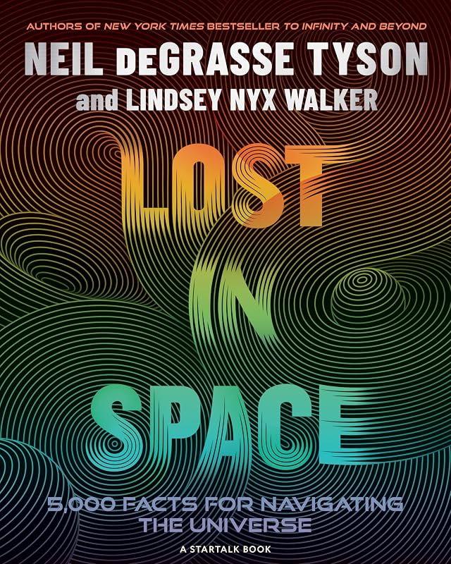 Lost in Space: 5,000 Facts for Navigating the Universe by Neil deGrasse Tyson