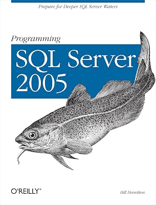 Programming SQL Server 2005: Prepare for Deeper SQL Server Waters