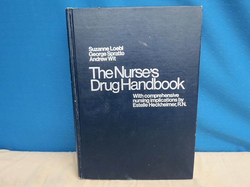 Nurse's Drug Handbook by Andrew; Heck Loebl, Suzanne; Spratto, George; Wit