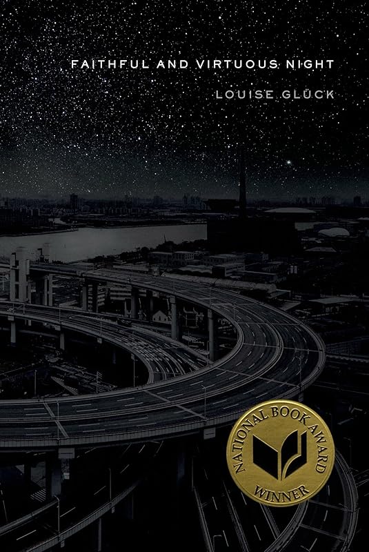 Faithful and Virtuous Night: Poems by Louise Glück
