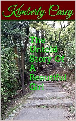 The Untold Story Of A Beautiful Girl