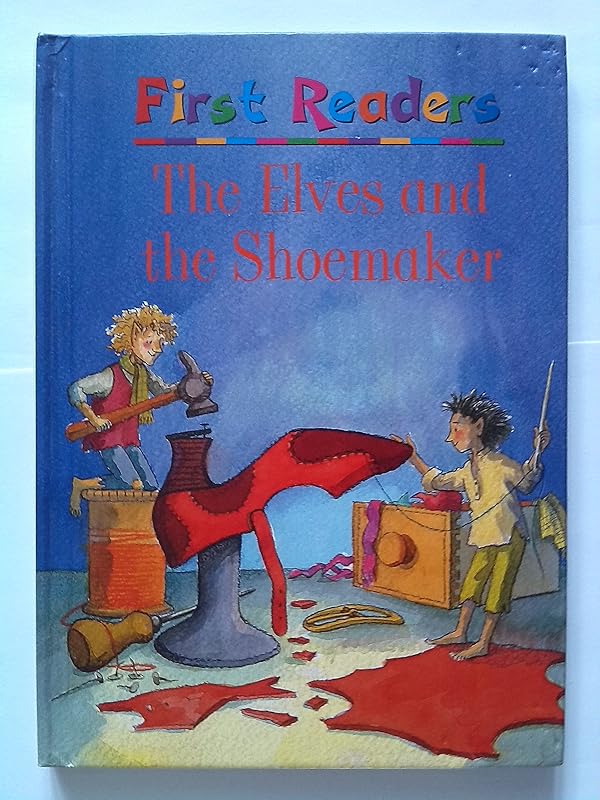 The Elves and the Shoemaker (First Readers) by Sue Graves