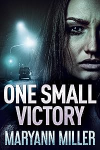 One Small Victory by Maryann Miller