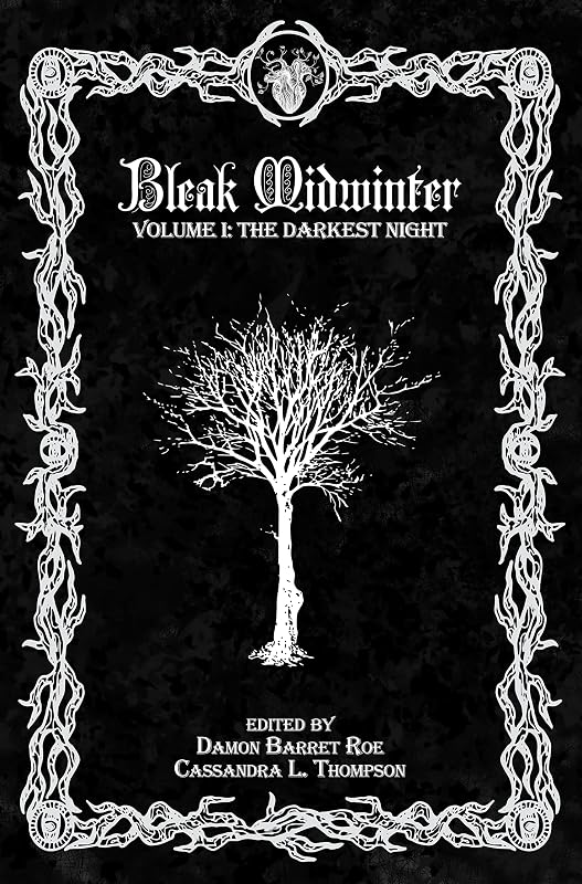 Bleak Midwinter: The Darkest Night by Cassandra L. Thompson