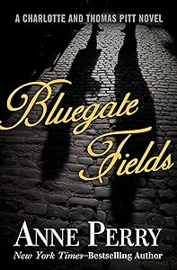 Bluegate Fields (Charlotte and Thomas Pitt Series Book 6)