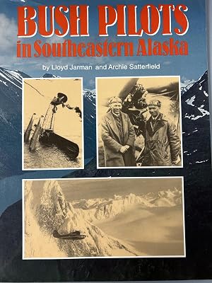 Bush Pilots in Southeastern Alaska