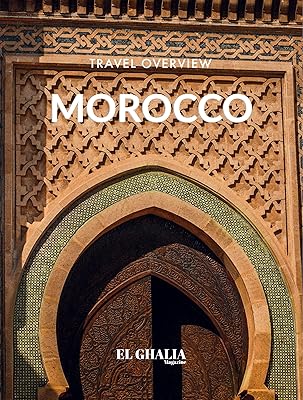 El Ghalia Morocco Travel Overview (Travel Photo Guide)