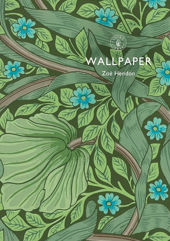 Wallpaper (Shire Library Book 855) by Zoë Hendon