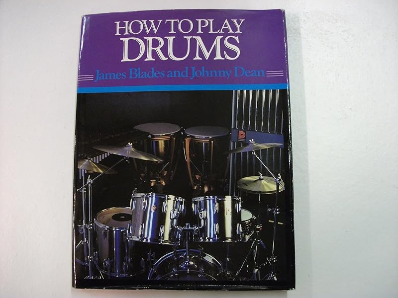 How to Play Drums by James Blades
