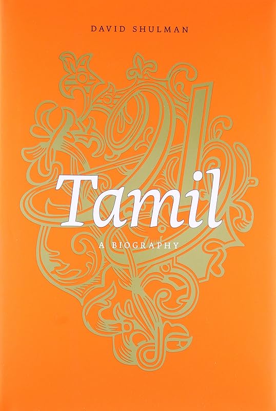 Tamil: A Biography by David Shulman