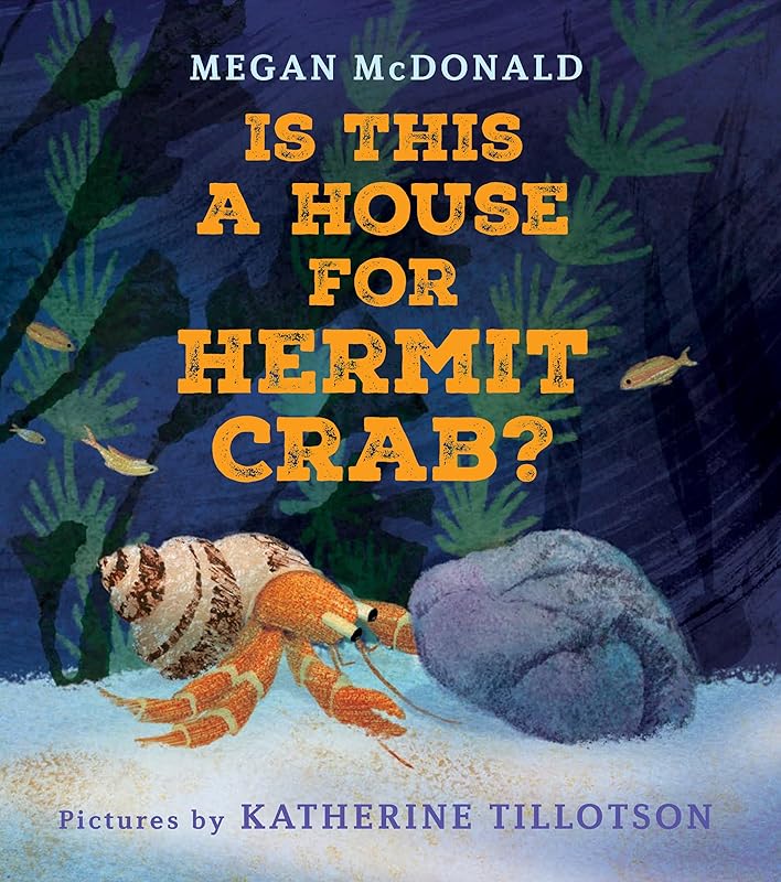 Is This a House for Hermit Crab? by Megan McDonald