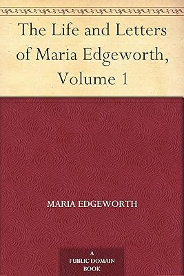The Life and Letters of Maria Edgeworth, Volume 1