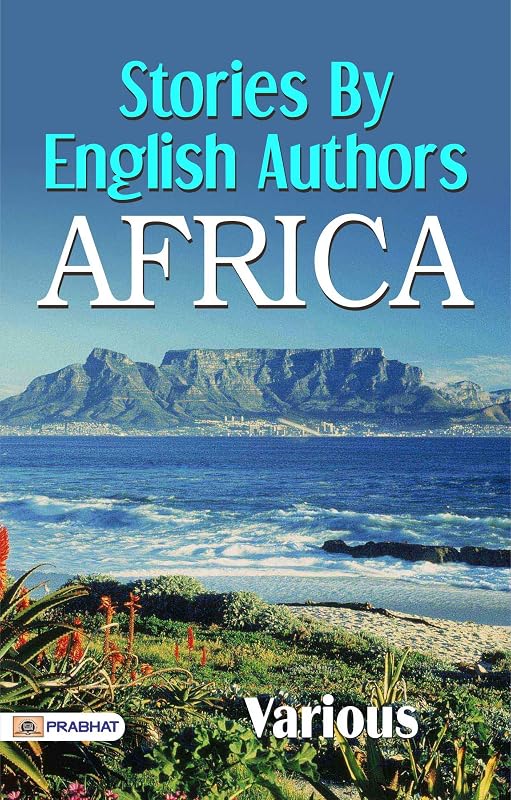 Stories by English Authors: Africa: Diverse Tales from Various by Various