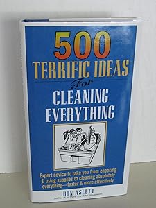 500 Terrific Ideas for Cleaning Everything by Don Aslett