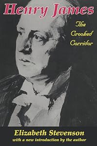 Henry James: The Crooked Corridor by Elizabeth Stevenson