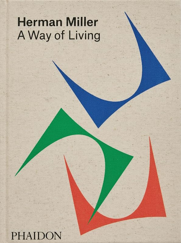 Herman Miller: A Way of Living by Amy Auscherman