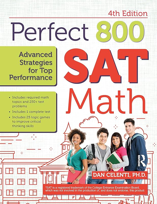 Perfect 800: SAT Math, Advanced Strategies for Top Performance by Dan Celenti