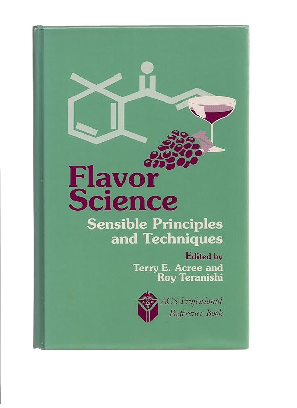 Flavor Science: Sensible Principles and Techniques (ACS Professional Reference Book) by Terry E. Acree