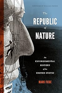 The Republic of Nature: An Environmental History of the United States (Weyerhaeuser Environmental Books)