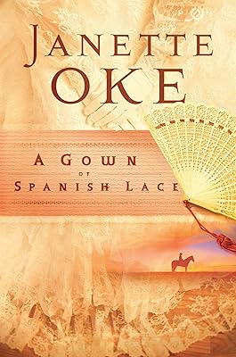 A Gown of Spanish Lace (Women of the West Book #11)