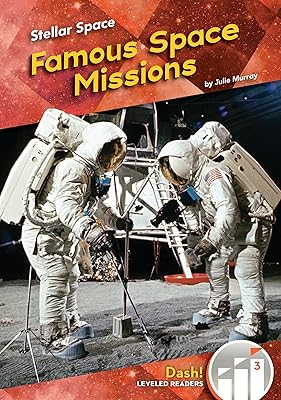 Famous Space Missions (Stellar Space; Dash! Leveled Readers, Level 3)