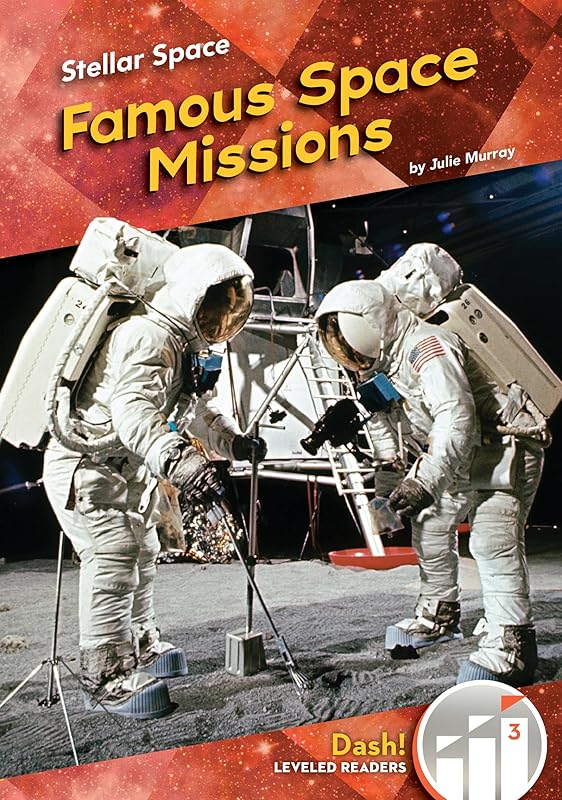 Famous Space Missions (Stellar Space; Dash! Leveled Readers, Level 3) by Julie Murray